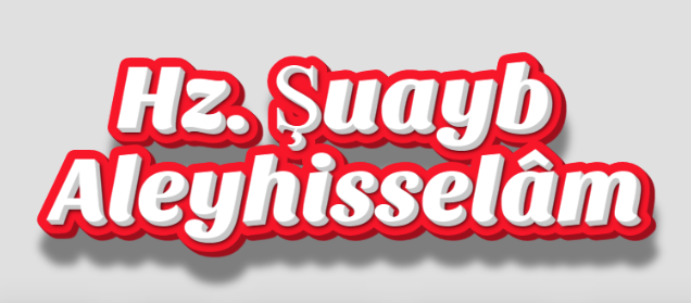 Hz. Şuayb Aleyhisselâm’ın Hayatından Hikmetli Dersler